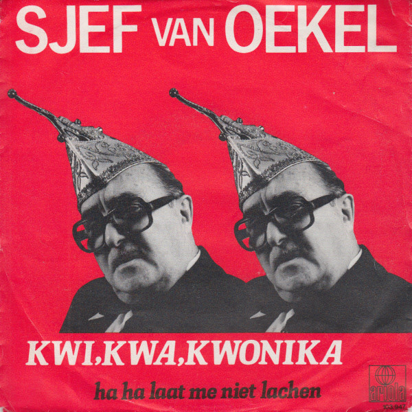 Sjef Van Oekel - Kwi, Kwa, Kwonika 2 Sjef Van Oekel - Kwi, Kwa, Kwonika