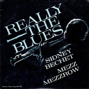 Sidney Bechet - Really The Blues