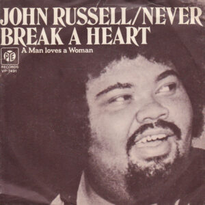 Big John Russell - Never Break A Heart