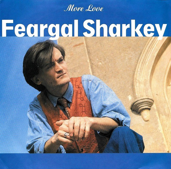 Feargal Sharkey - More Love 1 Feargal Sharkey - More Love