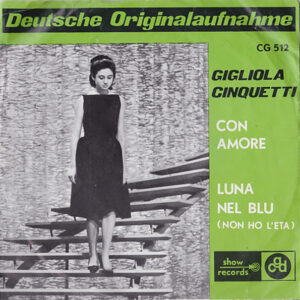 Gigliola Cinquetti - Con Amore / Luna Nel Blu (Non Ho L'Eta)