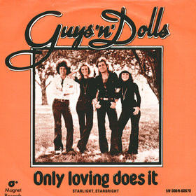 Guys 'n Dolls - Only Loving Does It