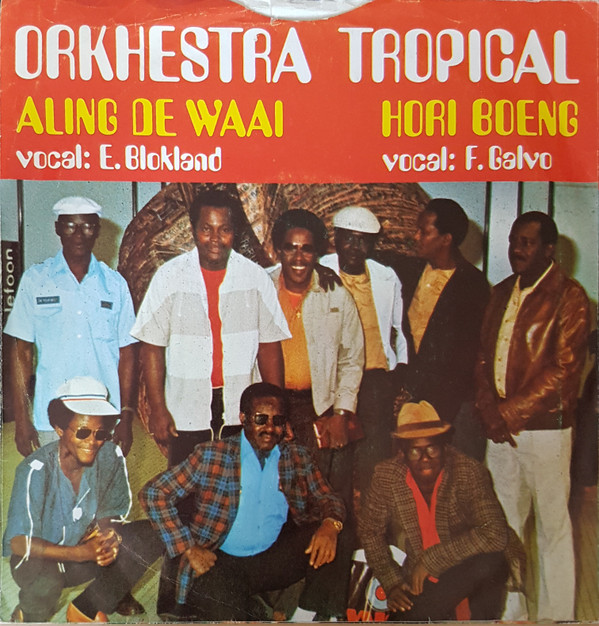 Orchestra Tropical - Aling De Waai / Hori Boeng 2 Orchestra Tropical - Aling De Waai / Hori Boeng