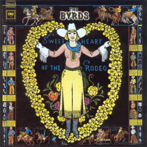 The Byrds - Sweetheart Of The Rodeo
