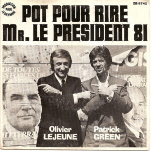 Olivier Lejeune - Pot Pour Rire Mr. Le President 81