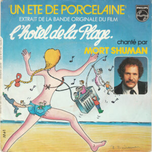 Mort Shuman - Un Ete De Porcelaine - Extrait De La Bande Originale Du Film L'hotel de la Plage
