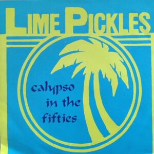 Lime Pickles - Calypso In The Fifties