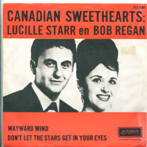 Canadian Sweethearts - Wayward Wind / Don't Let The Stars Get In Your Eyes