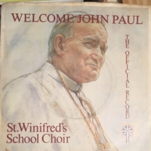 St. Winifred's School Choir - Welcome John Paul