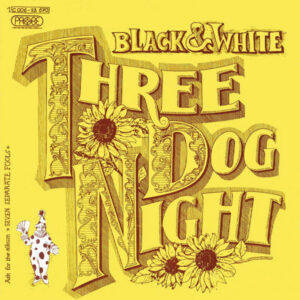 Three Dog Night - Black & White