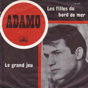 Adamo - Les Filles Du Bord De Mer / Le Grand Jeu