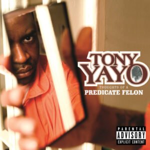 Tony Yayo - Thoughts Of A Predicate Felon