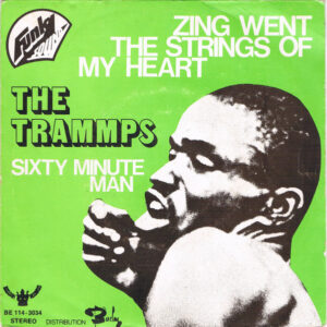 The Trammps - Zing Went The Strings Of My Heart