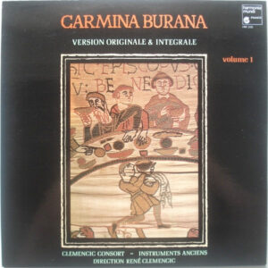 Clemencic Consort - Carmina Burana. Version Originale & Integrale. Volume 1
