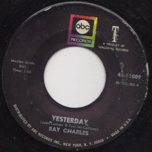 Ray Charles - Yesterday / Never Had Enough Of Nothing Yet