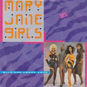 Mary Jane Girls - Wild And Crazy Love