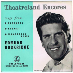 Edmund Hockridge - Theatreland Encores