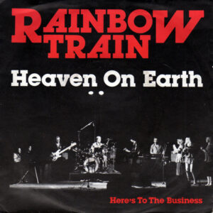 Rainbow Train - Heaven On Earth