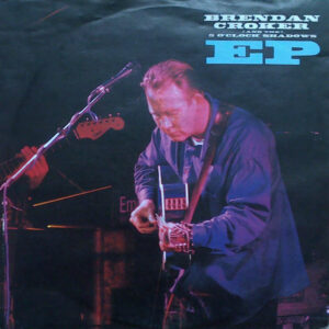 Brendan Croker And The 5 O'Clock Shadows - EP