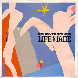Pleasure Ground - Life Of Jade