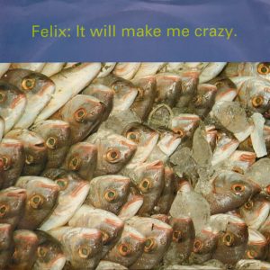 Felix - It Will Make Me Crazy