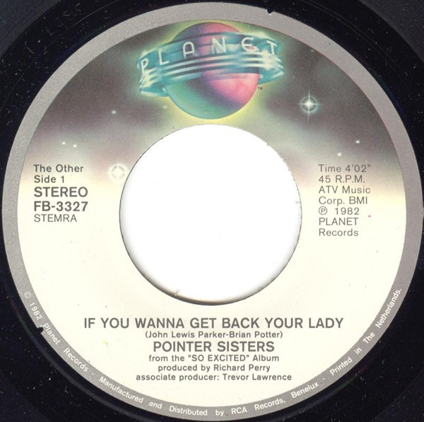 Pointer Sisters - I'm So Excited / If You Wanna Get Back Your Lady 4 Pointer Sisters - I'm So Excited / If You Wanna Get Back Your Lady