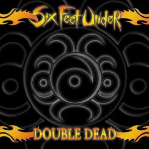 Six Feet Under - Double Dead Redux