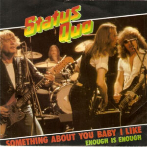 Status Quo - Something About You Baby I Like