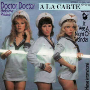 À La Carte - Doctor, Doctor (Help Me Please)