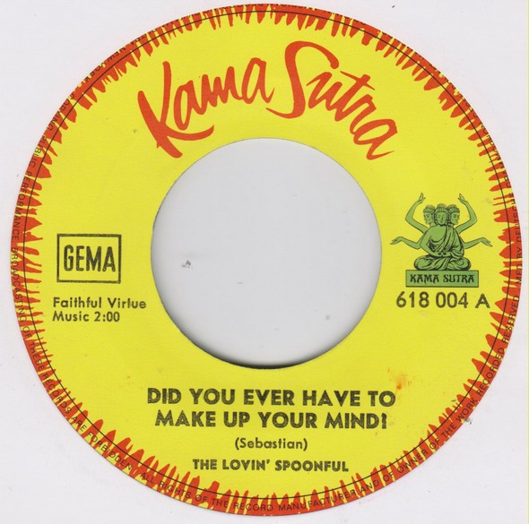 The Lovin' Spoonful - Did You Ever Have To Make Up Your Mind? / Bald Headed Lena 2 The Lovin' Spoonful - Did You Ever Have To Make Up Your Mind? / Bald Headed Lena