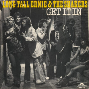 Long Tall Ernie And The Shakers - Get It In