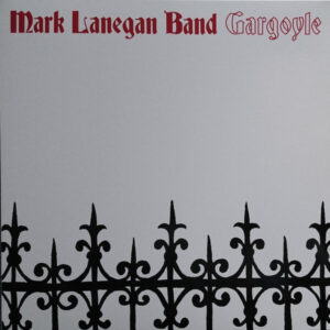 Mark Lanegan Band - Gargoyle