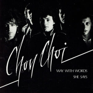 Choy Choi - Way With Words