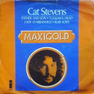 Cat Stevens - Father And Son / Tuesday's Dead / Lady D'Arbanville / Ruby Love