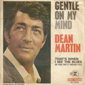 Dean Martin - Gentle On My Mind