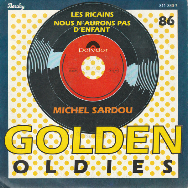 Michel Sardou - Les Ricains / Nous N'aurons Pas D'enfant 1 Michel Sardou - Les Ricains / Nous N'aurons Pas D'enfant