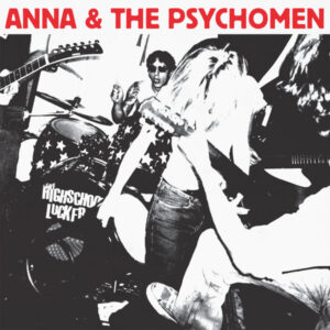 Anna & The Psychomen - 4 Unreleased Songs 7' + 2002-2004 The Complete Recordings CD