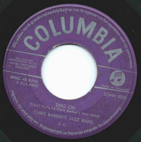 Chris Barber's Jazz Band - Sing On / Going To Town 1 Chris Barber's Jazz Band - Sing On / Going To Town