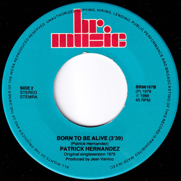 Patrick Hernandez - Born To Be Alive (Re-Mix '88) 4 Patrick Hernandez - Born To Be Alive (Re-Mix '88)