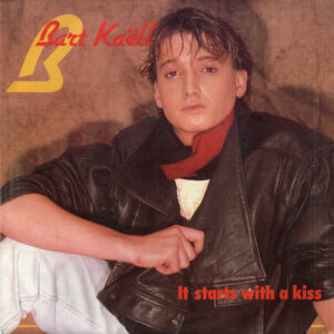 Bart Kaëll - It Starts With A Kiss