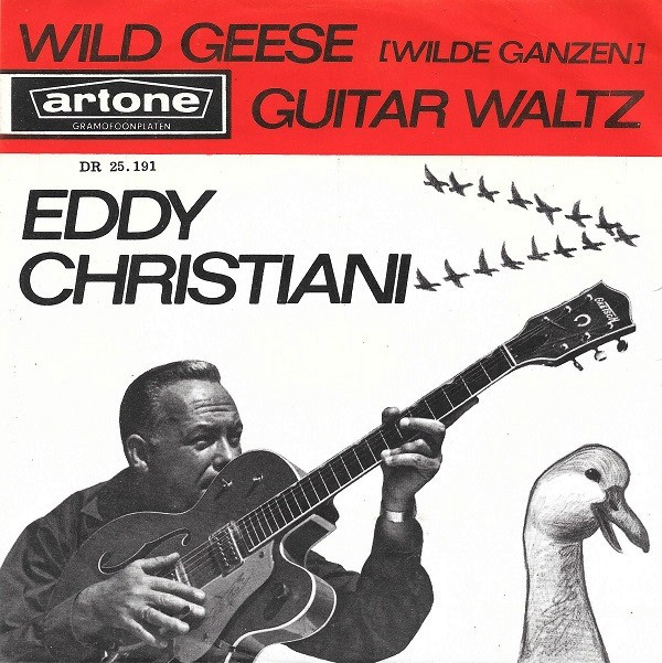 Eddy Christiani - Wild Geese (Wilde Ganzen) / Guitar Waltz 2 Eddy Christiani - Wild Geese (Wilde Ganzen) / Guitar Waltz