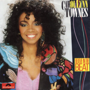 Carol Lynn Townes - Believe In The Beat
