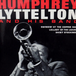 Humphrey Lyttelton And His Band - Swingin' At The Copper Rail
