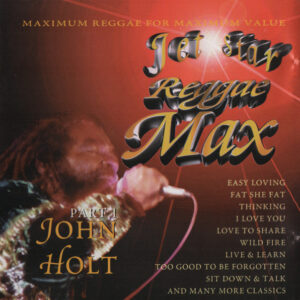 John Holt - Jet Star Reggae Max Part 1