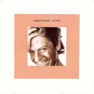 Robert Palmer - Riptide