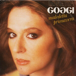 Loretta Goggi - Maledetta Primavera