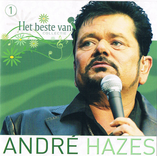 André Hazes - Het Beste Van André Hazes 1 André Hazes - Het Beste Van André Hazes
