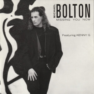 Michael Bolton - Missing You Now