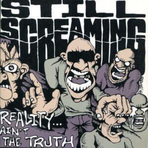 Still Screaming - Reality Ain't The Truth
