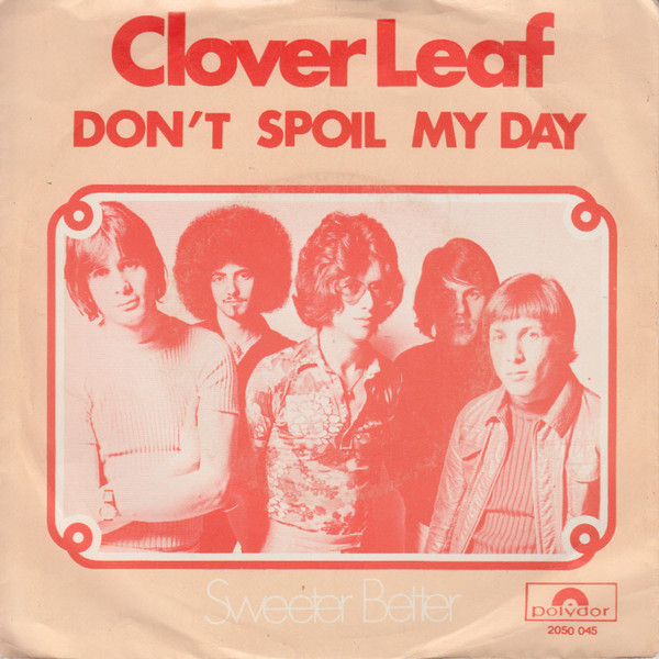 Clover Leaf - Don't Spoil My Day 2 Clover Leaf - Don't Spoil My Day
